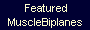 Noteworthy MuscleBiplanes